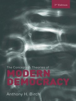 Concepts and Theories of Modern Democracy (eBook, PDF) - Birch, Anthony H.