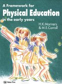 A Framework for Physical Education in the Early Years (eBook, PDF) A Framework for Physical Education in the Early Years (eBook, PDF)