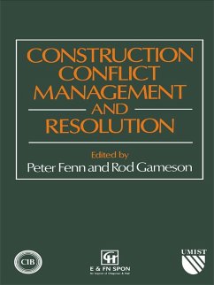 Construction Conflict Management and Resolution (eBook, PDF) - Fenn, P.; Gameson, R.