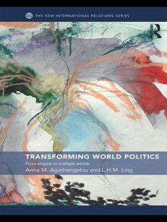 Transforming World Politics (eBook, PDF) - Agathangelou, Anna M.; Ling, L. H. M.