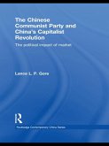 The Chinese Communist Party and China's Capitalist Revolution (eBook, ePUB)
