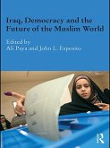 Iraq, Democracy and the Future of the Muslim World (eBook, ePUB)