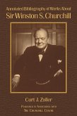 Annotated Bibliography of Works About Sir Winston S. Churchill (eBook, PDF)
