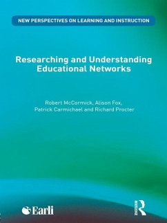 Researching and Understanding Educational Networks (eBook, ePUB) - Mccormick, Robert; Fox, Alison; Carmichael, Patrick; Procter, Richard