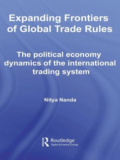 Expanding Frontiers of Global Trade Rules (eBook, PDF) - Nanda, Nitya