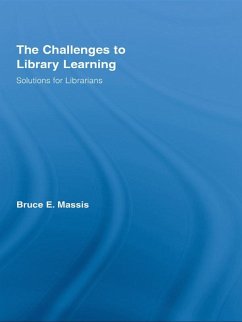 The Challenges to Library Learning (eBook, PDF) - Massis, Bruce E.