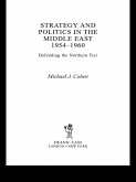 Strategy and Politics in the Middle East, 1954-1960 (eBook, PDF) Strategy and Politics in the Middle East, 1954-1960 (eBook, PDF)