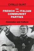The French and Italian Communist Parties (eBook, PDF) The French and Italian Communist Parties (eBook, PDF)