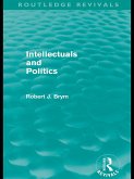 Intellectuals and Politics (Routledge Revivals) (eBook, ePUB)