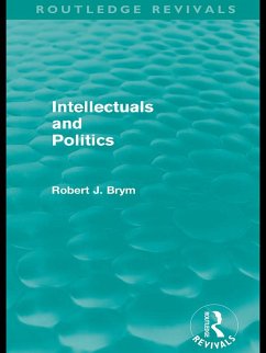 Intellectuals and Politics (Routledge Revivals) (eBook, ePUB) - Brym, Robert