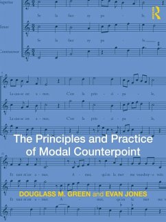 The Principles and Practice of Modal Counterpoint (eBook, ePUB) - Green, Douglass; Jones, Evan