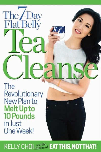 The 7-Day Flat-Belly Tea Cleanse (eBook, ePUB) The 7-Day Flat-Belly Tea Cleanse (eBook, ePUB)