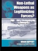 Non-lethal Weapons as Legitimising Forces? (eBook, PDF) Non-lethal Weapons as Legitimising Forces? (eBook, PDF)