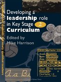 Developing A Leadership Role Within The Key Stage 2 Curriculum (eBook, PDF)