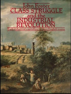Class Struggle and the Industrial Revolution (eBook, PDF) - Foster, John