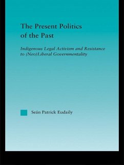 The Present Politics of the Past (eBook, PDF) - Eudaily, Seán Patrick