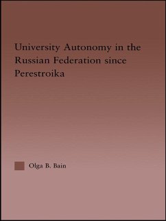 University Autonomy in Russian Federation Since Perestroika (eBook, PDF) - Bain, Olga