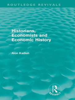 Cover Historians, Economists, and Economic History (Routledge Revivals) (eBook, ePUB)