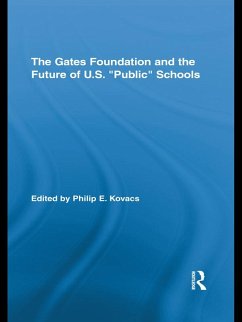 The Gates Foundation and the Future of US Public Schools (eBook, ePUB)
