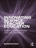 Innovating Science Teacher Education (eBook, ePUB)