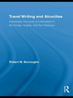Travel Writing and Atrocities (eBook, ePUB) - Burroughs, Robert