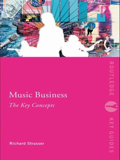 Music Business: The Key Concepts (eBook, PDF) - Strasser, Richard