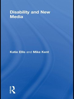 Disability and New Media (eBook, ePUB) - Ellis, Katie; Kent, Mike