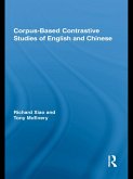 Corpus-Based Contrastive Studies of English and Chinese (eBook, ePUB) Corpus-Based Contrastive Studies of English and Chinese (eBook, ePUB)