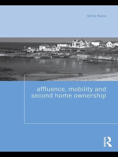 Affluence, Mobility and Second Home Ownership (eBook, ePUB) - Paris, Chris