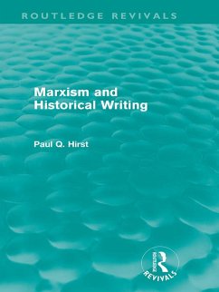 Marxism and Historical Writing (Routledge Revivals) (eBook, ePUB) - Hirst, Paul