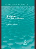 Socialism the Active Utopia (Routledge Revivals) (eBook, ePUB)