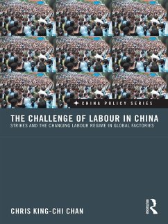 The Challenge of Labour in China (eBook, ePUB) - King-Chi Chan, Chris