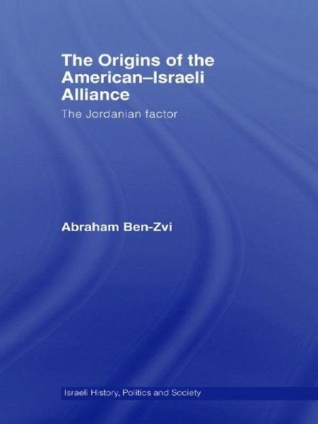 The Origins of the American-Israeli Alliance (eBook, PDF) The Origins of the American-Israeli Alliance (eBook, PDF)
