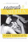 Materials & Media in Art Therapy (eBook, ePUB)