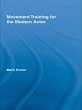 Movement Training for the Modern Actor... - Bild 1