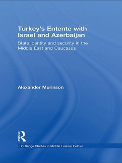 Turkey's Entente with Israel and Azerbaijan (eBook, PDF) - Murinson, Alexander