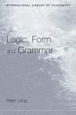 Logic, Form and Grammar (eBook, PDF)