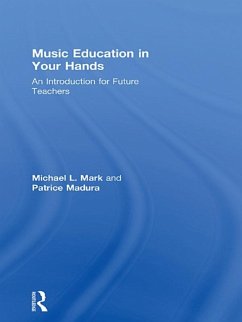 Music Education in Your Hands (eBook, PDF) - Mark, Michael L.; Madura, Patrice