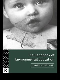 The Handbook of Environmental Education (eBook, PDF) - Neal, Philip; Palmer, Joy
