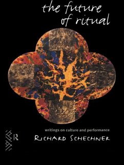 The Future of Ritual (eBook, PDF) - Schechner, Richard