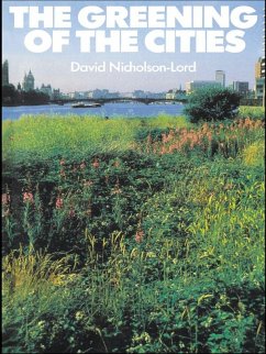 The Greening of the Cities (eBook, PDF) - Nicholson-Lord, David