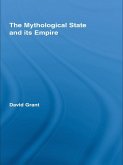 The Mythological State and its Empire (eBook, PDF)