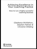 Achieving Excellence in Your Coaching Practice (eBook, PDF)