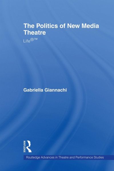The Politics of New Media Theatre (eBook, PDF) The Politics of New Media Theatre (eBook, PDF)