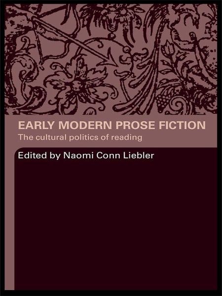 Early Modern Prose Fiction (eBook, PDF) Early Modern Prose Fiction (eBook, PDF)