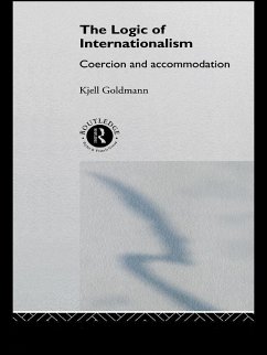 The Logic of Internationalism (eBook, PDF) - Goldmann, Kjell