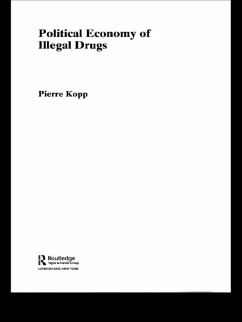 Political Economy of Illegal Drugs (eBook, PDF) - Kopp, Pierre