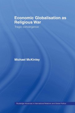 Economic Globalisation as Religious War (eBook, PDF) - Mckinley, Michael