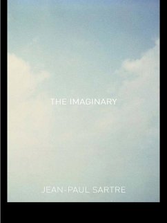 The Imaginary (eBook, PDF) - Sartre, Jean-Paul; Elkaim-Sartre, Revised By Arlette