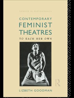 Contemporary Feminist Theatres (eBook, PDF) - Goodman, Lizbeth